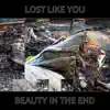 Lost Like You - Beauty in the End - EP